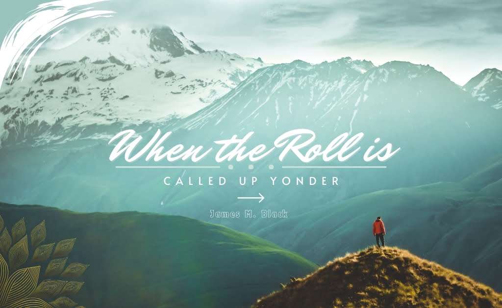 When the Roll is Called Up Yonder Lyrics